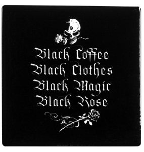 Sous-Verre 'Black Coffee Black Clothes...'